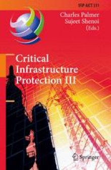 Critical Infrastructure Protection III: Third Annual IFIP WG 11.10 International Conference on Critical Infrastructure Protection, Hanover, New Hampshire, USA, March 23-25, 2009, Revised Selected Papers