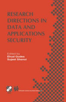 Research Directions in Data and Applications Security: IFIP TC11 / WG11.3 Sixteenth Annual Conference on Data and Applications Security July 28–31, 2002, Cambridge, UK