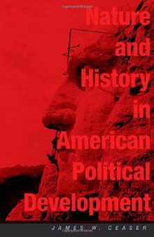 Nature and history in American political development : a debate