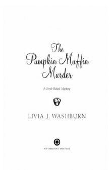 The Pumpkin Muffin Murder: A Fresh-Baked Mystery