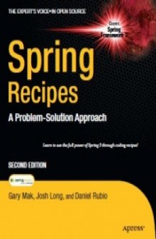 Spring Recipes, 2nd Edition: A Problem-Solution Approach
