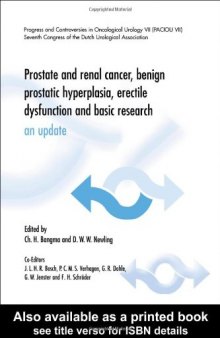 Prostate and Renal Cancer, Benign Prostatic Hyperplasia, Erectile Dysfunction and Basic Research: An Update (Progress & Controversies in Oncological Urology)