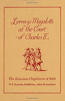 Lorenzo Magalotti at the Court of Charles II: His Relazione d’Inghilterra of 1668