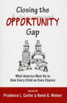 Closing the Opportunity Gap: What America Must Do to Give Every Child an Even Chance