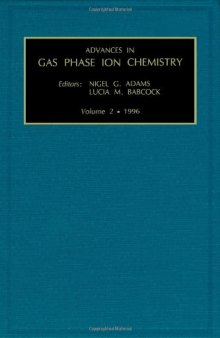 Advances in Gas Phase Ion Chemistry, Volume 2 (Advances in Gas Phase Ion Chemistry)