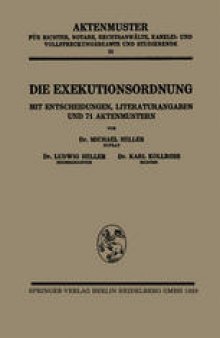 Die Exekutionsordnung: Mit Entscheidungen, Literaturangaben und 71 Aktenmustern