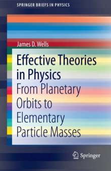 Effective Theories in Physics: From Planetary Orbits to Elementary Particle Masses