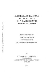 Elementary Particle Interactions in Bkgd Magnetic Field