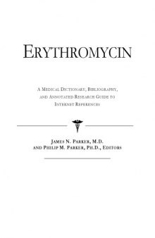 Erythromycin - A Medical Dictionary, Bibliography, and Annotated Research Guide to Internet References