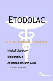 Etodolac - A Medical Dictionary, Bibliography, and Annotated Research Guide to Internet References