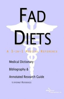 Fad Diets: A Medical Dictionary, Bibliography, and Annotated Research Guide to Internet References