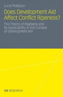 Does Development Aid Affect Conflict Ripeness?: The Theory of Ripeness and Its Applicability in the Context of Development Aid  