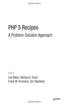 PHP 5 Recipes: A Problem-Solution Approach (Problem-Solution Approach)