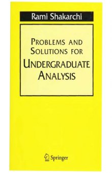 Problems and Solutions for Undergraduate Analysis Rami Shakarchi, Serge Lang
