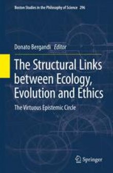The Structural Links between Ecology, Evolution and Ethics: The Virtuous Epistemic Circle