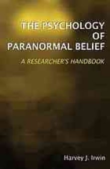 Psychology of paranormal belief : a researcher's handbook