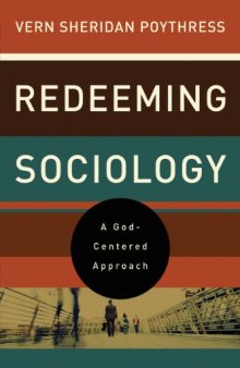 Redeeming Sociology: A God-Centered Approach  