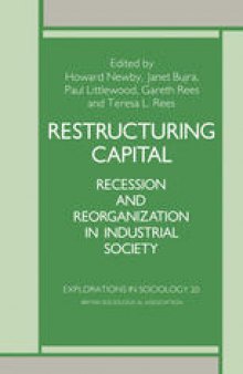 Restructuring Capital: Recession and Reorganization in Industrial Society