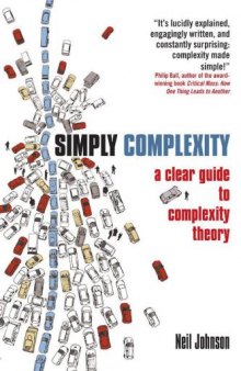 Simply complexity : a clear guide to complexity theory