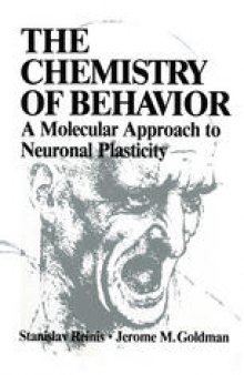 The Chemistry of Behavior: A Molecular Approach to Neuronal Plasticity