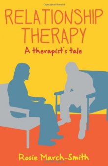 Relationship Therapy: A Therapist's Tale  