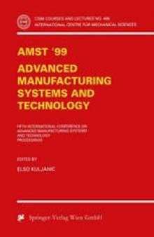 AMST ’99: Advanced Manufacturing Systems and Technology