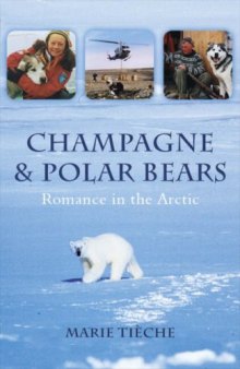 Champagne and Polar Bears: Romance in the Arctic