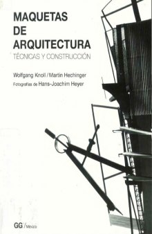 Maquetas  de Arquitectura, Técnicas  y construcción