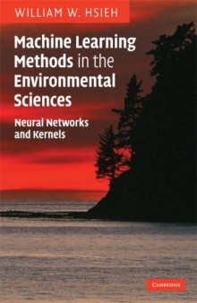 Machine learning methods in the environmental sciences
