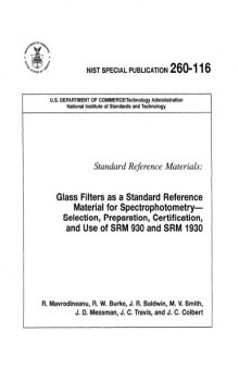 Standard Reference Materials: Glass Filters as a Standard Reference Material for Spectrophotometry-Selection, Preparation, Certification, and Use of SRM 930 and SRM 1930