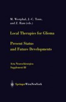 Local Therapies for Glioma Present Status and Future Developments