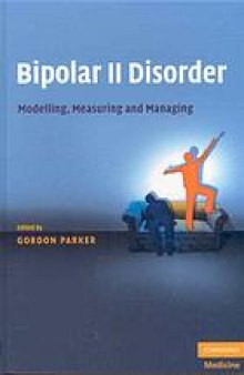 Bipolar II disorder : modelling, measuring and managing