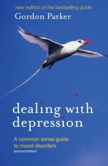 Dealing with Depression: A Commonsense Guide to Mood Disorders
