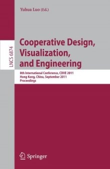 Cooperative Design, Visualization, and Engineering: 8th International Conference, CDVE 2011, Hong Kong, China, September 11-14, 2011. Proceedings
