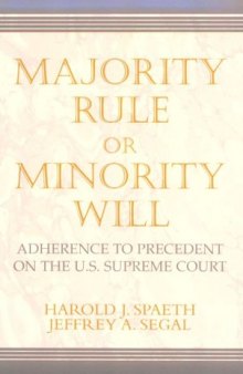 Majority Rule or Minority Will: Adherence to Precedent on the U.S. Supreme Court