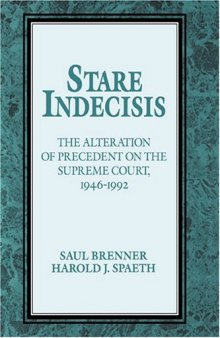 Stare Indecisis: The Alteration of Precedent on the Supreme Court, 1946–1992