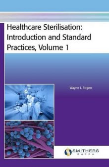 Healthcare Sterilisation: Introduction & Standard Practices, Volume 1