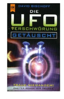 Die UFO-Verschwörung: Getäuscht  GERMAN 
