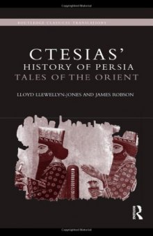 Ctesias' 'History of Persia': Tales of the Orient (Routledge Classical Translations)