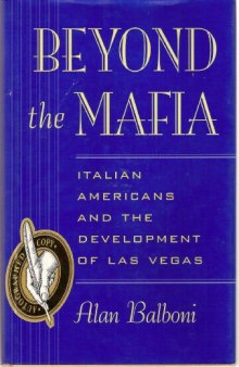 Beyond the Mafia: Italian Americans and the Development of Las Vegas 