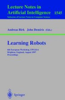 Learning Robots: 6th European Workshop, EWLR-6 Brighton, England, August 1–2, 1997 Proceedings