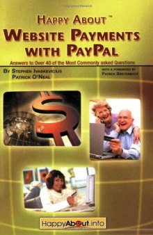 Happy about Website Payments with Paypal: Answers to Over 40 of the Most Commonly Asked Questions