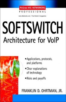 Softswitch : architecture for VoIP