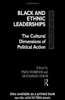 Black and Ethnic Leaderships in Britain: The Cultural Dimensions of Political Action