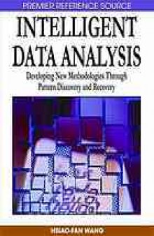 Intelligent data analysis : developing new methodologies through pattern discovery and recovery