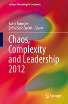 Chaos, Complexity and Leadership 2012