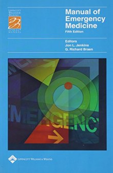 Manual of Emergency Medicine (Lippincott Manual Series (Formerly known as the Spiral Manual Series))