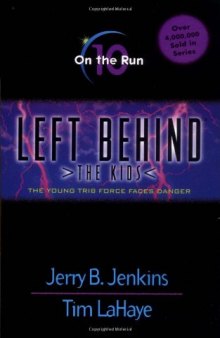 Left Behind : the Kids : On the Run