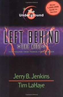 The Undergound # 6 : Left Behind The Kids