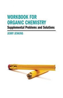 Workbook for Organic Chemistry : Supplemental Problems and Solutions  